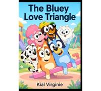The Bluey Love Triangle