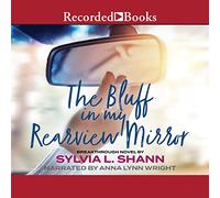 The Bluff in my Rearview Mirror