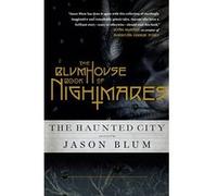 The Blumhouse Book of Nightmares: The Haunted City - [Version Originale] Jason Blum (Auteur)
