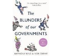 The Blunders of Our Governments by Ivor Crewe Anthony King - Ivor Crewe (Auteur)