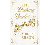 The Blushing Brides Quartet: Four sweet Regency romance novels in a special edition edge printed paperback!