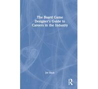 The Board Game Designer's Guide To Careers In The Industry