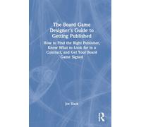 The Board Game Designer's Guide To Getting Published
