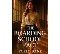 The Boarding School Pact: A Dark Age Play Romance: Discipline, Regression, and Daddy’s Obedience