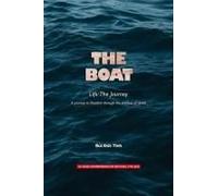 The Boat - Life: The Journey: A Journey To Freedom Through The Shadow Of Death
