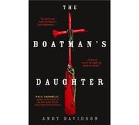 The Boatmans Daughter by Andy Davidson Andy Davidson (Auteur)