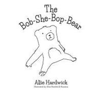 The Bob-She-Bop-Bear