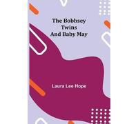 The Bobbsey Twins And Baby May