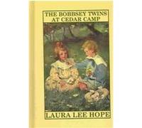 The Bobbsey Twins at Cedar Camp Laura Lee Hope (Auteur)