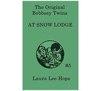 The Bobbsey Twins At Snow Lodge