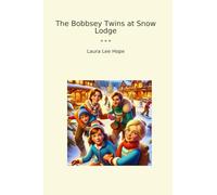 The Bobbsey Twins at Snow Lodge (Classic Books)