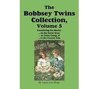 The Bobbsey Twins Collection, Volume 5