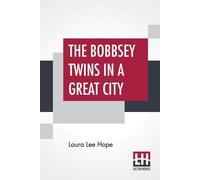 The Bobbsey Twins In A Great City