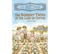 The Bobbsey Twins in the Land of Cotton
