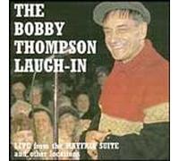 The Bobby Thompson Laugh-In