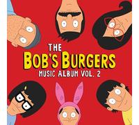 The Bob's Burgers Music Album Vol.