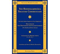 The Bodhisambhara Treatise Commentary: The Early Indian Exegesis on Arya Nagajuna's Treatise on the Provisions for Enlightenment the Bodhisambhara Sastra