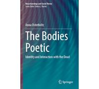 The Bodies Poetic: Identity and Interaction with the Dead