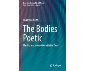 The Bodies Poetic: Identity and Interaction with the Dead
