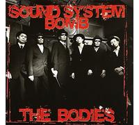 The Bodies - Sound System Bomb [Import]
