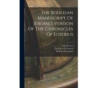The Bodleian Manuscript Of Jerome's Version Of The Chronicles Of Eusebius