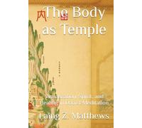 The Body as Temple: Visualization, Spirit, and Healing in Daoist Meditation