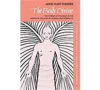 The Body Divine, CAMBRIDGE STUDIES IN RELIGIOUS TRADITIONS Anne Hunt Overzee (Auteur)