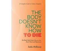 The Body Doesn't Know How To Die