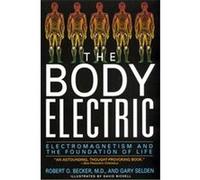 The Body Electric Gary Selden, Robert O. Becker (Auteur)