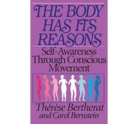 The Body Has Its Reasons: Self-Awareness Through Conscious Movement