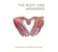 The Body Has Memories