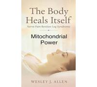 The Body Heals Itself: Nerve Pain Restless Leg Syndrome