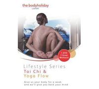 The Body Holiday: Tai Chi And Yoga Flow
