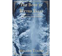 The Body in Bitter Falls: A Veronica Leigh Mystery