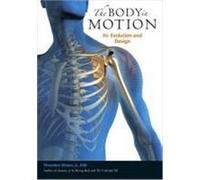 The Body in Motion: Its Evolution and Design Dimon, Theodore, Jr. (Auteur)