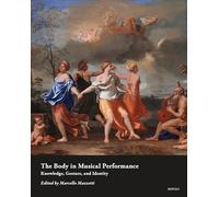 The Body in Musical Performance: Knowledge, Gesture, and Identity
