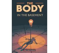 The Body in the Basement: 100 True Stories of Shocking Discoveries and Dark Secrets