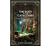 The Body In The Catacombs