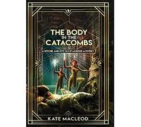The Body In The Catacombs