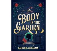 The Body in the Garden: A Lily Adler Mystery