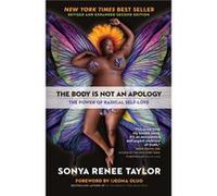 The Body Is Not an Apology, Second Edition: The Power of Radical Self-Love