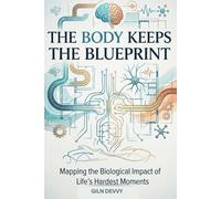 The Body Keeps the Blueprint: Mapping the Biological Impact of Life’s Hardest Moments