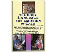 The Body Language and Emotion of Cats Myrna M. Milani (Auteur)