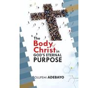 The Body of Christ in God’s Eternal Purpose: “A Prophetic Call to Christian Leaders to Build through Unity and Discipleship labour; preparing the ... earth before she will enter into her glory”