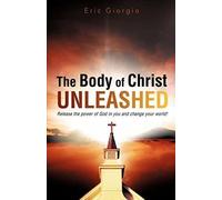 The Body Of Christ Unleashed
