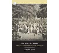 The Body of Faith by Fuller Robert C. Lancaster Pennsylvania Hardcover Book Robert C Fuller (Auteur)