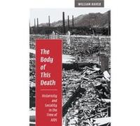 The Body of This Death by William Haver William Haver (Auteur)