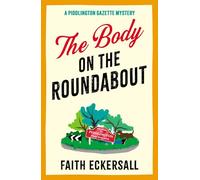 The Body on the Roundabout: The BRAND NEW hilarious cosy English murder mystery perfect for Christmas 2025!