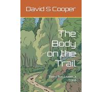 The Body on the Trail: Every Run Leaves a Trace