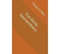 The Body Remembers